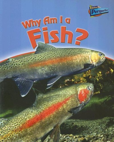 Why Am I a Fish? (Classifying Animals)