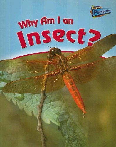 WHY AM I AN INSECT