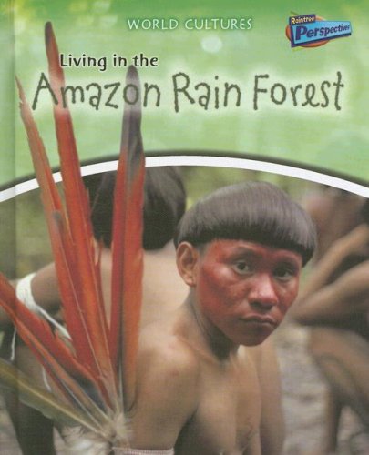 Living in the Amazon Rain Forest