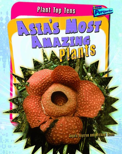 Asia's Most Amazing Plants