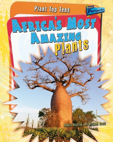 Africa's Most Amazing Plants (Plant Top Tens; Raintree Perspectives)
