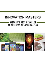 Innovation Masters: History's Best Examples of Business Transformation