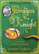 The Dragon and the Knight: A Pop-Up Misadventure