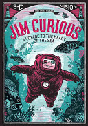 Jim Curious: A Voyage to the Heart of the Sea