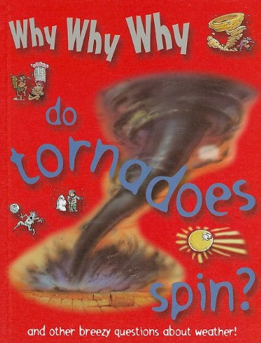 Why Why Why Do Tornadoes Spin?