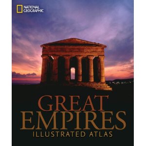 Great Empires: Illustrated Atlas
