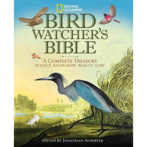 National Geographic Bird-Watcher’s Bible: A Complete Treasury