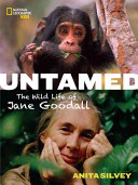 Untamed: The Wild Life of Jane Goodall