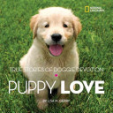Puppy Love: True Stories of Doggy Devotion