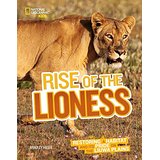 Rise of the Lioness: Restoring a Habitat and Its Pride on the Liuwa Plains