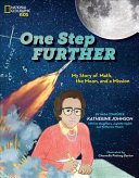 One Step Further: My Story of Math, the Moon, and a Lifelong Mission