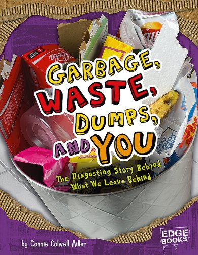 Garbage, Waste, Dumps, and You
