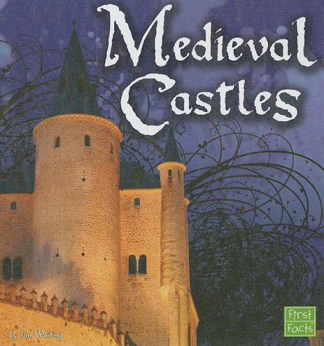 Medieval Castles (First Facts)