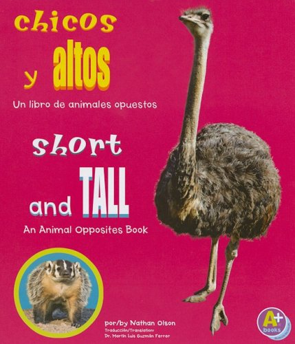 Chicos y altos/ Short and Tall (Animales Opuestos/ Animal Opposites) (Spanish Edition)