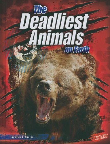 The Deadliest Animals on Earth (Blazers