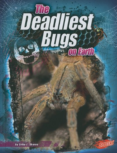 DEADLIEST BUGS ON EARTH