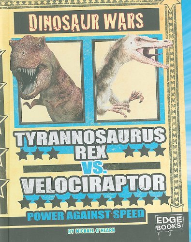 Tyrannosaurus Rex vs. Velociraptor