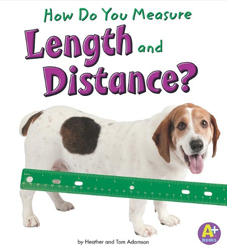 How Do You Measure Length and Distance? How Do You Measure Liquids? How Do You Measure Time? How Do You Measure Weight?