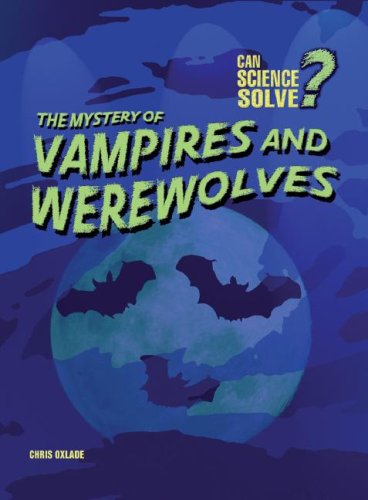 The Mystery of Vampires and Werewolves