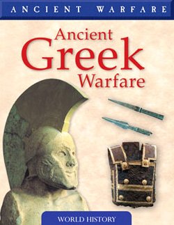 Ancient Greek Warfare (Ancient Warfare)