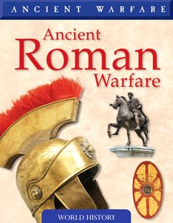 ANCIENT ROMAN WARFARE