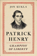 Patrick Henry: Champion of Liberty