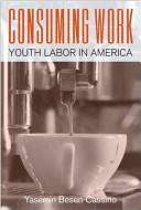 Consuming Work: Youth Labor in America