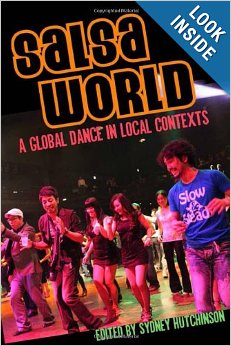 Salsa World: A Global Dance in Local Contexts