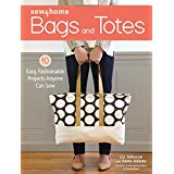 Sew4Home Bags and Totes: 10 Easy, Fashionable Projects Anyone Can Sew