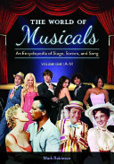The World of Musicals: An Encyclopedia of Stage, Screen, and Song