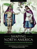 Shaping North America: From Exploration to the American Revolution