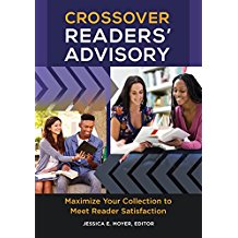Crossover Readers' Advisory: Maximize Your Collection To Meet Reader Satisfaction
