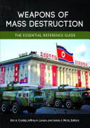 Weapons of Mass Destruction: The Essential Reference Guide