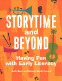 Storytime and Beyond: Having Fun with Early Literacy