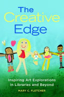 The Creative Edge: Inspiring Art Explorations in Libraries and Beyond