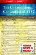 The Constitutional Convention of 1787: A Reference Guide