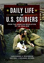 Daily Life of U.S. Soldiers: From the American Revolution to the Iraq War