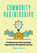 Community Partnerships with School Libraries: Creating Innovative Learning Experiences