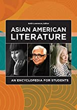 Asian American Literature: An Encyclopedia for Students