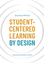 Student-Centered Learning by Design