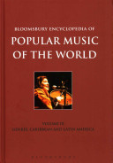 Bloomsbury Encyclopedia of Popular Music of the World: Genres; Caribbean and Latin America