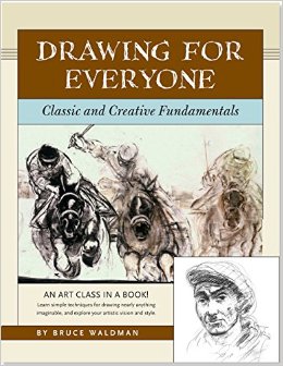 Drawing for Everyone: Classic and Creative Fundamentals