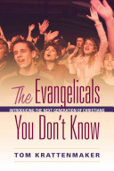 The Evangelicals You Don't Know: Introducing the Next Generation of Christians
