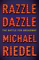 Razzle Dazzle: The Battle for Broadway