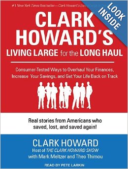 Living Large for the Long Haul: Consumer-Tested Ways To Overhaul Your Finances, Increase Your Savings, and Get Your Life Back on Track