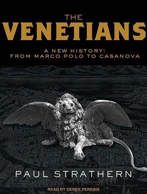 The Venetians: A New History