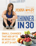 Thinner in 30: Small Changes That Add Up to Big Weight Loss in Just 30 Days