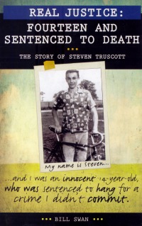 Real Justice: Fourteen and Sentenced to Death: The Story of Steven Truscott