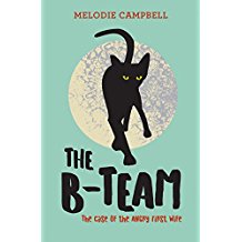 The B-Team: The Case of the Angry First Wife