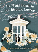 The Phone Booth in Mr. Hirota's Garden